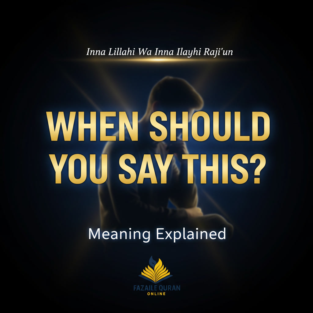 Inna Lillahi Wa Inna Ilayhi Raji’un Meaning